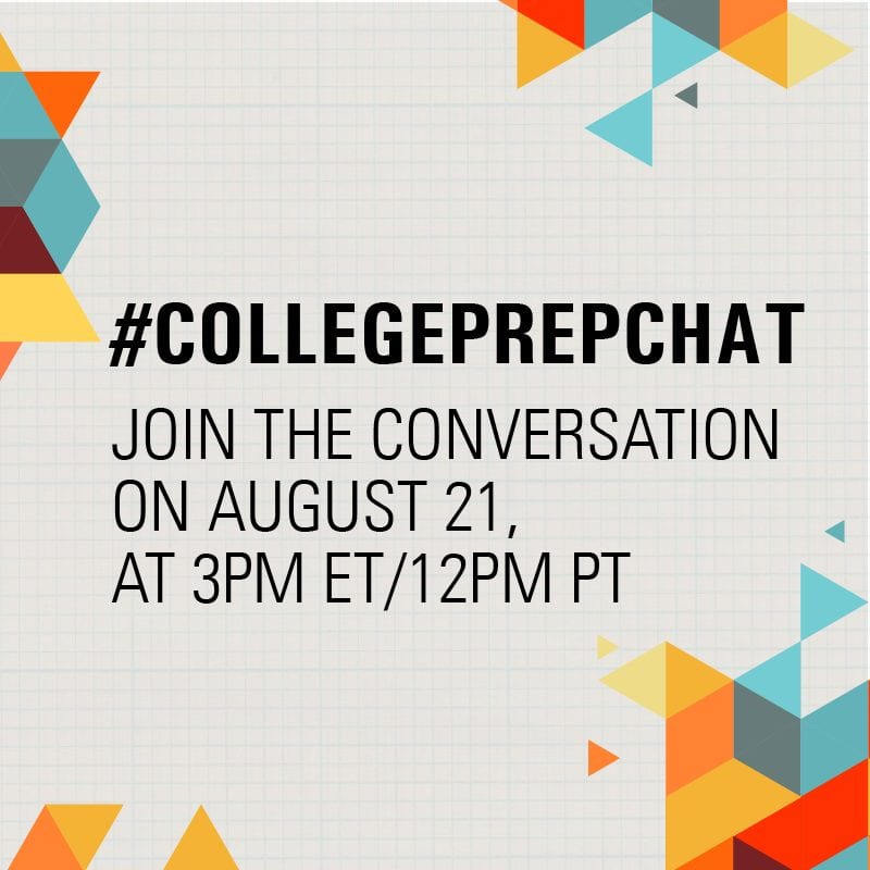 Join us for a #CollegePrepChat on Twitter August 21, 2019 at 3pm Eastern