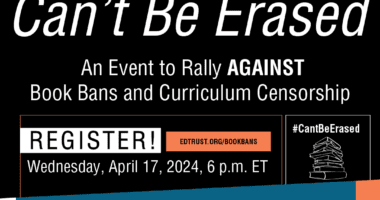 Can't Be Erased: An Event to Rally Against Book Bans and Curriculum Censorship Register, Wednesday, April 17, 2024, 6 PM ET
