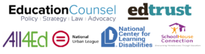 logos for: Education Counsel, EdTrust, All4Ed, National Urban League, National Center for Learning Disabilities, SchoolHouse Connection