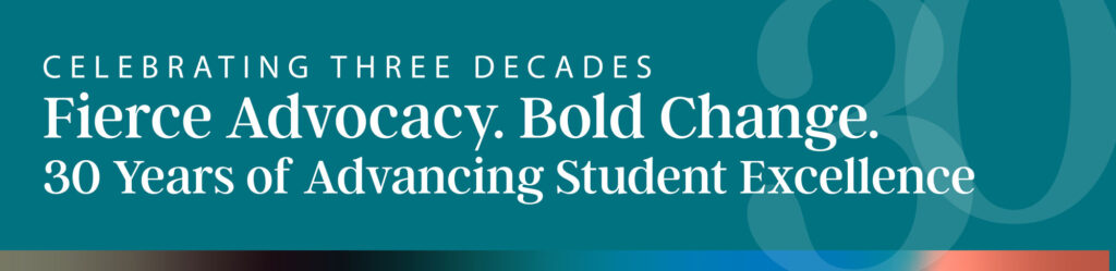 EdTrust 30th Anniversary Banner: Fierce Advocacy. Bold Change. 30 Years of Advancing Student Excellence